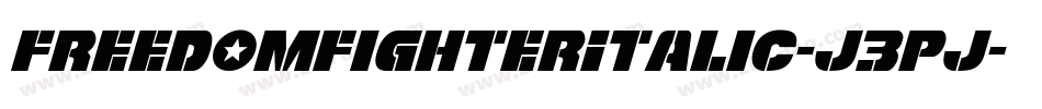 FreedomFighterItalic-J3Pj字体转换 FreedomFighterItalic-J3Pj字体转换