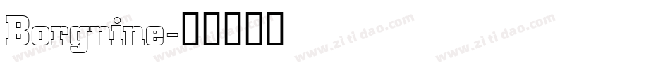 Borgnine字体转换