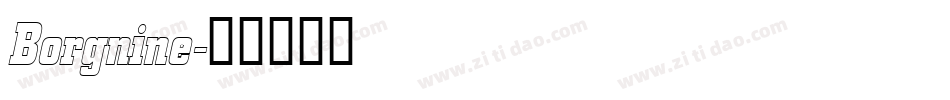 Borgnine字体转换