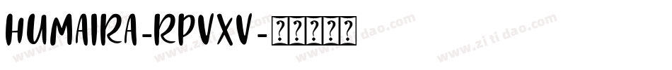 Humaira-RpvXv字体转换