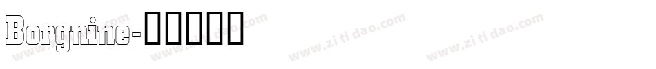 Borgnine字体转换