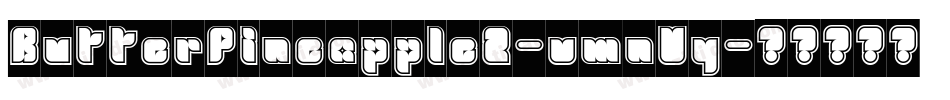 ButterPineapple2-vmnVy字体转换 ButterPineapple2-vmnVy字体转换