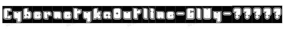 CybernetykaOutline-GlVy字体转换