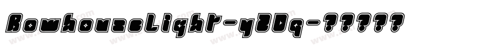 BowhouseLight-yZDq字体转换