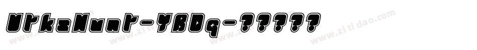 VtksHunt-YBDq字体转换 VtksHunt-YBDq字体转换
