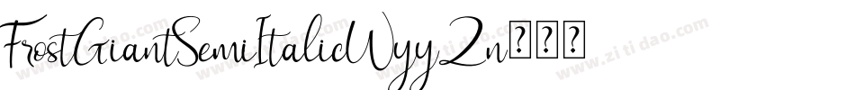 FrostGiantSemiItalic-WyyZn字体转换