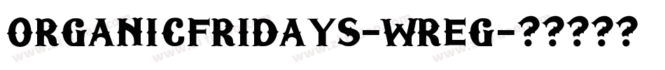 OrganicFridays-WrEG字体转换