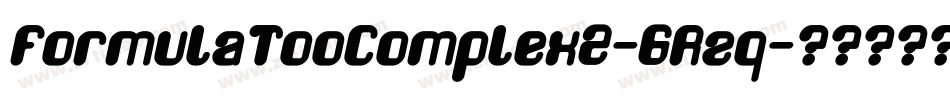FormulaTooComplex2-6Rzq字体转换