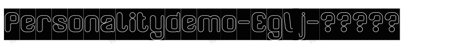 Personalitydemo-EgVj字体转换 Personalitydemo-EgVj字体转换