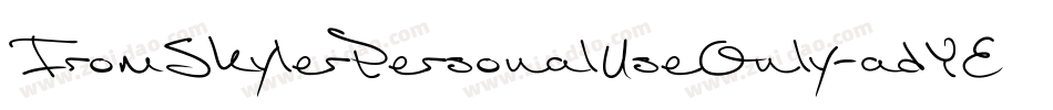 FromSkylerPersonalUseOnly-adYE字体转换