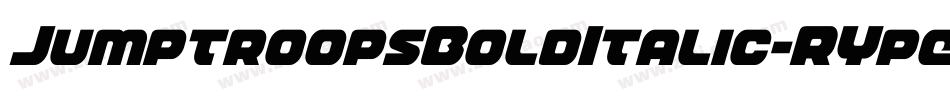 JumptroopsBoldItalic-RYpe字体转换