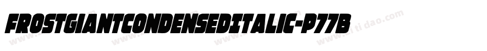 FrostGiantCondensedItalic-p77Bd字体转换