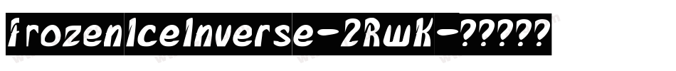 FrozenIceInverse-2RwK字体转换