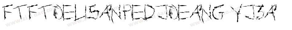 Ftftoelisanpedjoeang-YJ3a字体转换 Ftftoelisanpedjoeang-YJ3a字体转换