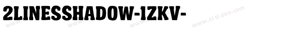 2LinesShadow-1zKv字体转换