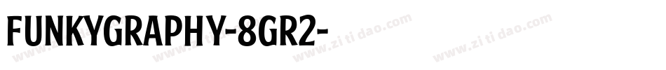 Funkygraphy-8gr2字体转换