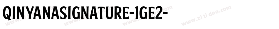 QinyanaSignature-1gE2字体转换