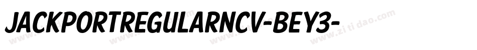 JackportRegularNcv-BeY3字体转换 JackportRegularNcv-BeY3字体转换