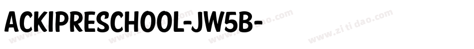 AckiPreschool-JW5B字体转换