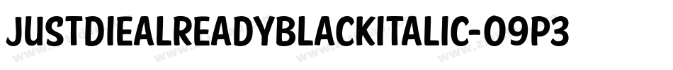 JustdiealreadyBlackitalic-O9P3字体转换