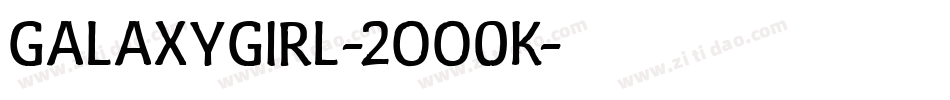GalaxyGirl-2OO0K字体转换