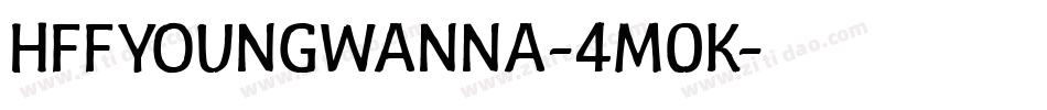 HffYoungWanna-4m0K字体转换