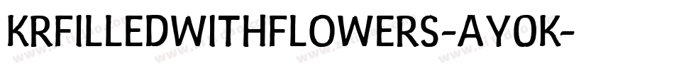 KrFilledWithFlowers-ay0K字体转换 KrFilledWithFlowers-ay0K字体转换