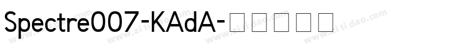 Spectre007-KAdA字体转换