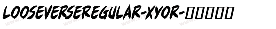 LooseverseRegular-xYor字体转换