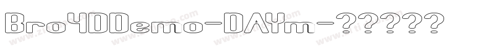Bro4DDemo-DAYm字体转换