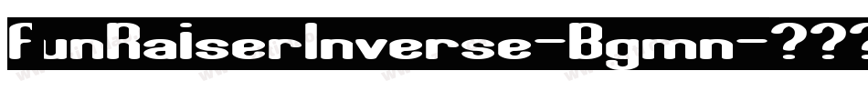 FunRaiserInverse-Bgmn字体转换