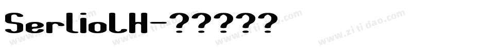SerlioLH字体转换