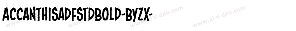 AccanthisadfstdBold-BYzx字体转换