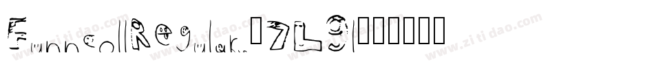 FunncollRegular-7L9l字体转换 FunncollRegular-7L9l字体转换
