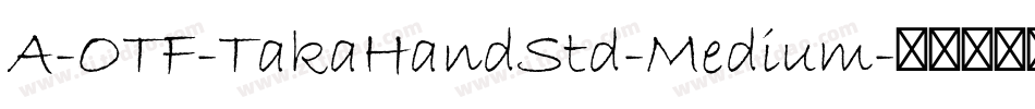 A-OTF-TakaHandStd-Medium字体转换