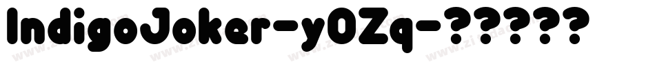IndigoJoker-y0Zq字体转换