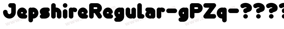 JepshireRegular-gPZq字体转换 JepshireRegular-gPZq字体转换