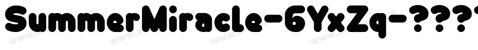 SummerMiracle-6YxZq字体转换 SummerMiracle-6YxZq字体转换