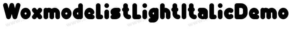 WoxmodelistLightItalicDemo-lRZq字体转换