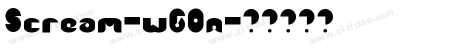 Scream-wG0n字体转换 Scream-wG0n字体转换
