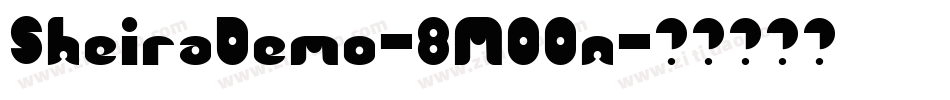 SheiraDemo-8MO0n字体转换