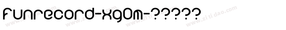 Funrecord-xg0m字体转换 Funrecord-xg0m字体转换