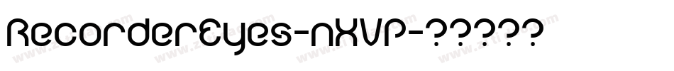 RecorderEyes-nXVP字体转换