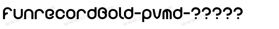 FunrecordBold-pvmd字体转换