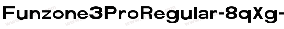 Funzone3ProRegular-8qXg字体转换