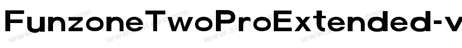 FunzoneTwoProExtended-ve5y字体转换 FunzoneTwoProExtended-ve5y字体转换