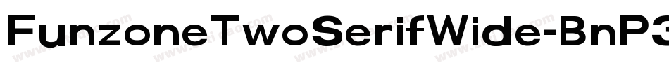 FunzoneTwoSerifWide-BnP3字体转换
