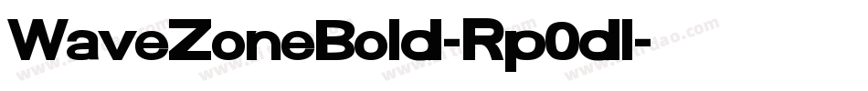 WaveZoneBold-Rp0dl字体转换