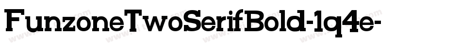 FunzoneTwoSerifBold-1q4e字体转换