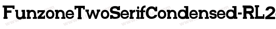 FunzoneTwoSerifCondensed-RL2o字体转换